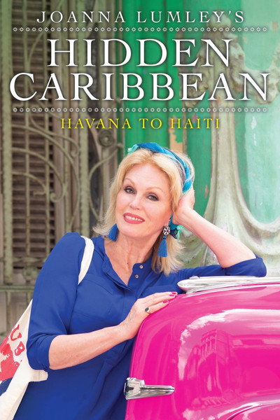 Póster de Joanna Lumley's Hidden Caribbean: Havana to Haiti