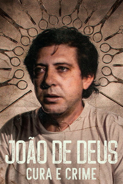 Póster de João de Deus: Los delitos de un sanador espiritual