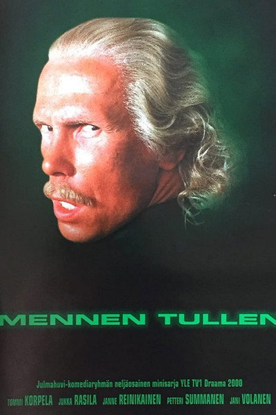 Póster de Julmahuvi esittää: Mennen tullen