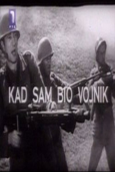 Póster de Kad sam bio vojnik