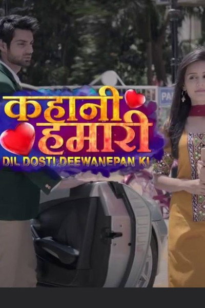 Póster de Kahani Hamari... Dil Dosti Deewanepan Ki