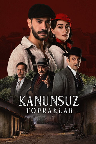 Póster de Kanunsuz Topraklar