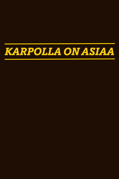 Póster de Karpolla on asiaa