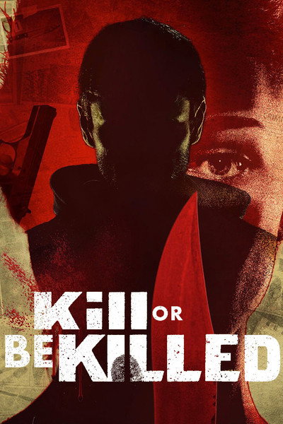 Póster de Kill or Be Killed