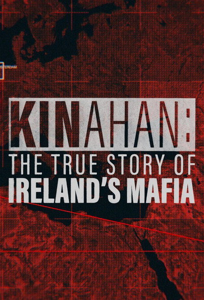 Póster de Kinahan: The True Story of Ireland's Mafia