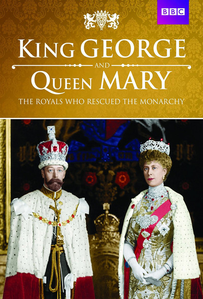 Póster de King George and Queen Mary: The Royals Who Rescued the Monarchy