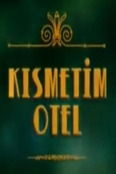 Póster de Kismetim Otel