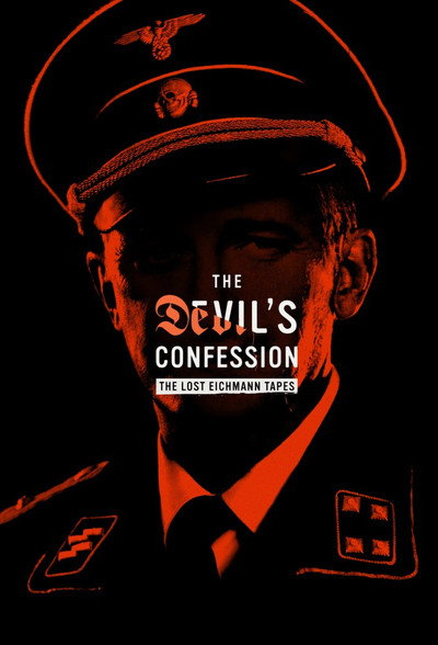 Póster de La confesión del diablo: las cintas perdidas de Eichmann