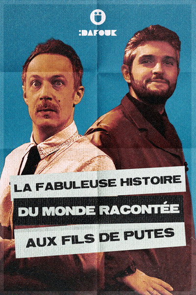 Póster de La Fabuleuse Histoire du Monde racontée aux FDP