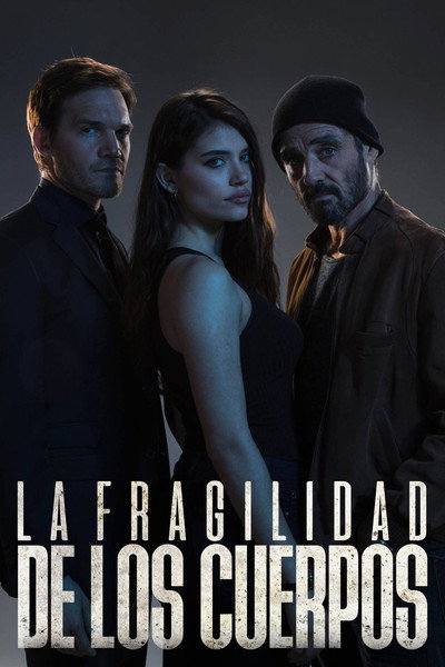 Póster de La fragilidad de los cuerpos