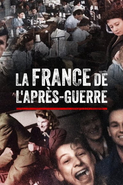 Póster de La France de l'après-guerre (1944-1962)