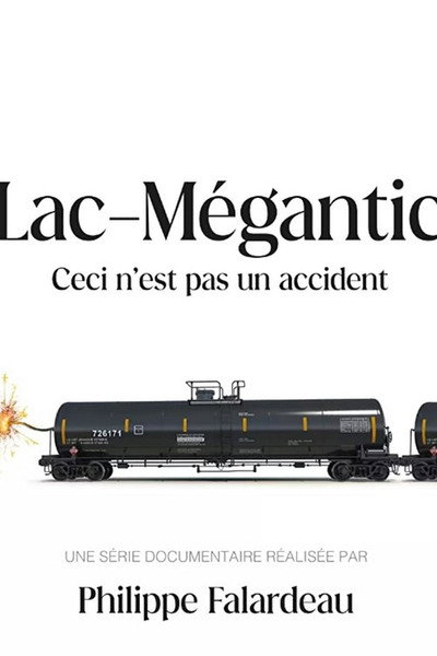 Póster de Lac-Mégantic - ceci n'est pas un accident