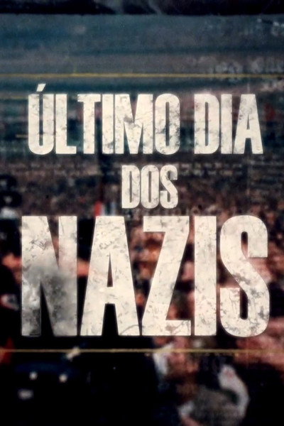 Póster de Last Days of the Nazis