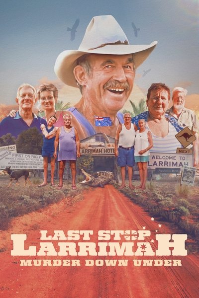 Póster de Last Stop Larrimah: Murder Down Under