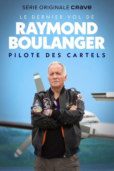 Póster de Le dernier vol de Raymond Boulanger