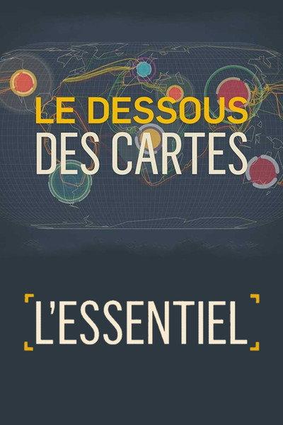 Póster de Le dessous des cartes - L'essentiel