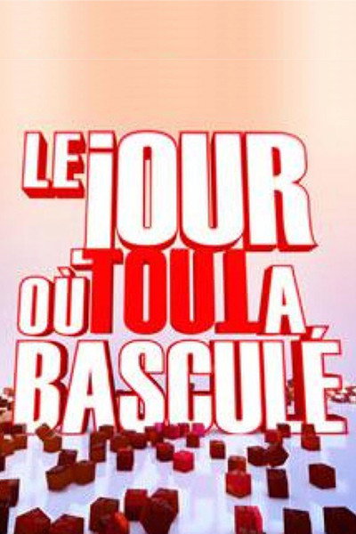Póster de Le jour où tout a basculé