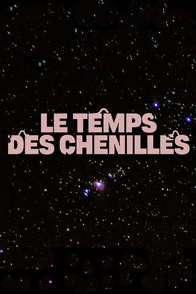 Póster de Le Temps des chenilles