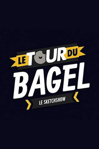 Póster de Le tour du Bagel