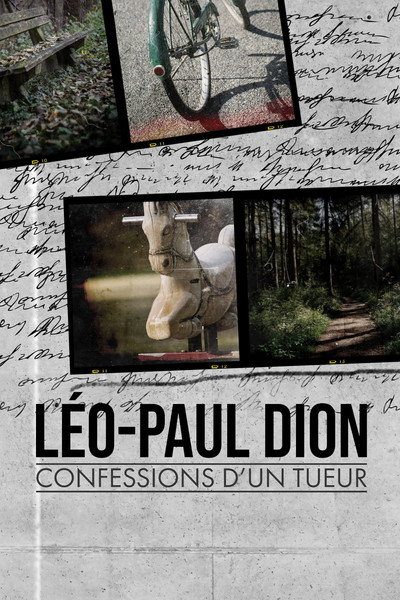 Póster de Léo-Paul Dion: Confessions d'un tueur