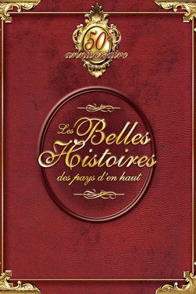 Póster de Les belles histoires des pays d'en haut