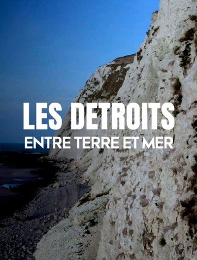 Póster de Les détroits, entre terre et mer