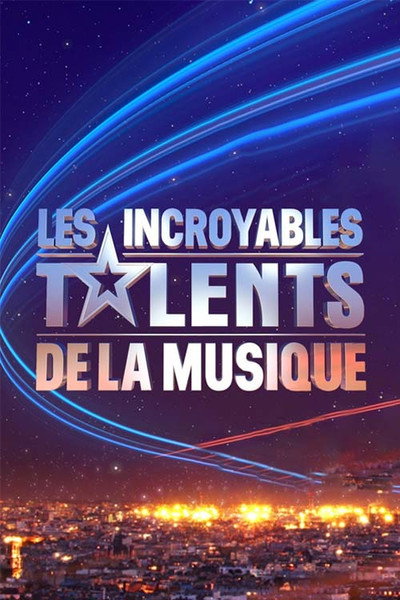 Póster de Les incroyables talents de la musique