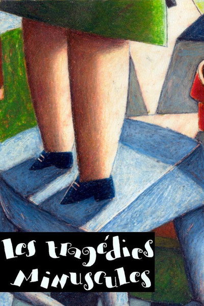 Póster de Les tragédies minuscules