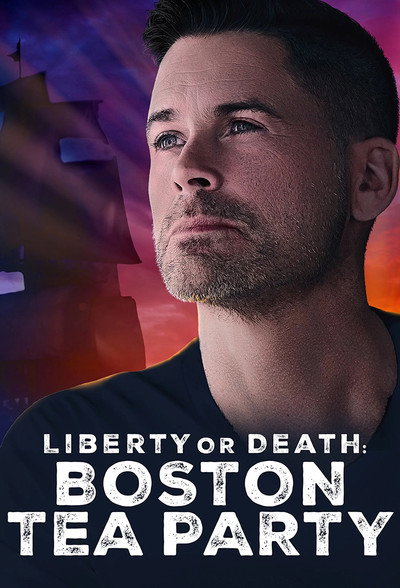 Póster de Liberty or Death: Boston Tea Party