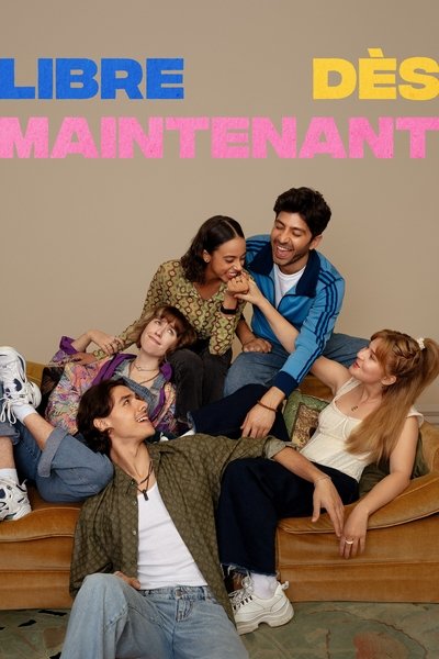 Póster de Libre dès maintenant