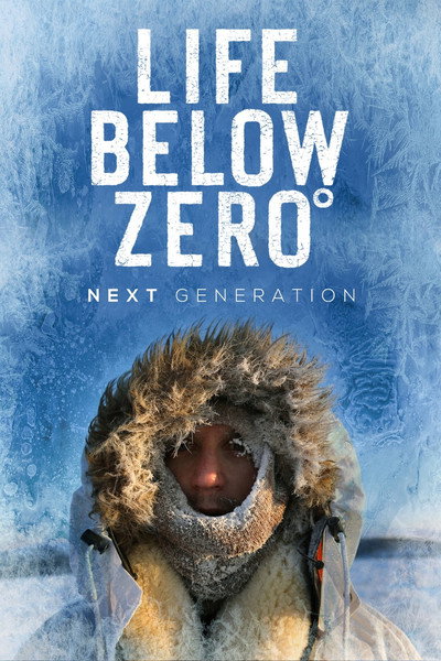 Póster de Life Below Zero: Next Generation