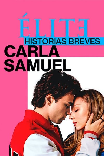 Póster de Élite: historias breves. Carla Samuel