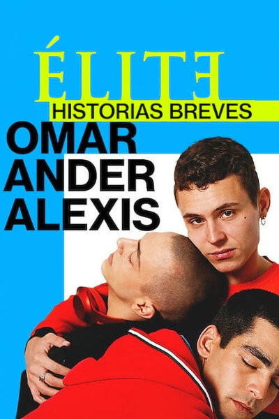 Póster de Élite: historias breves. Omar Ander Alexis