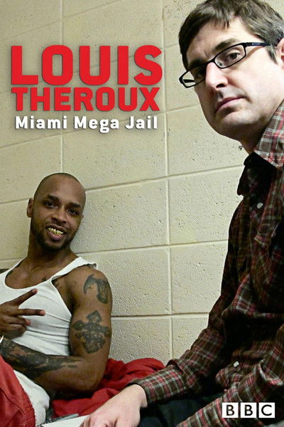 Póster de Louis Theroux: Miami Mega Jail