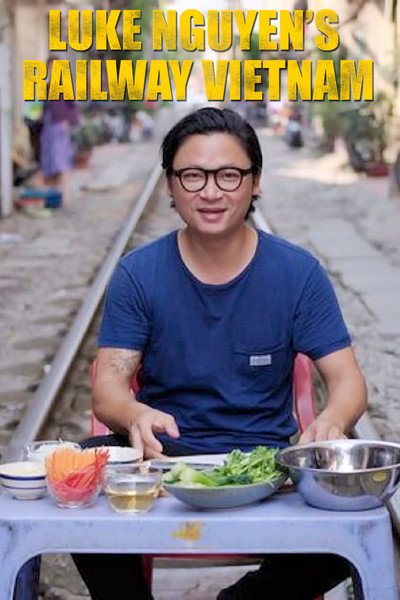 Póster de Luke Nguyen's Railway Vietnam