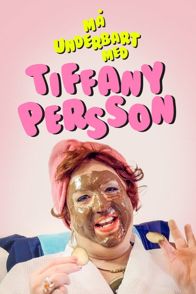 Póster de Må underbart med Tiffany Persson