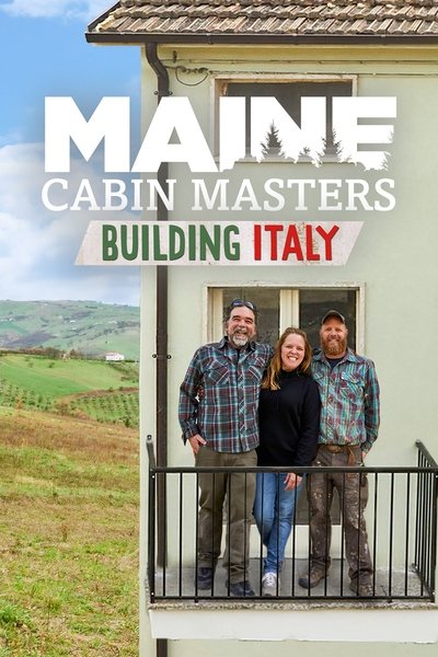 Póster de Maine Cabin Masters: Building Italy