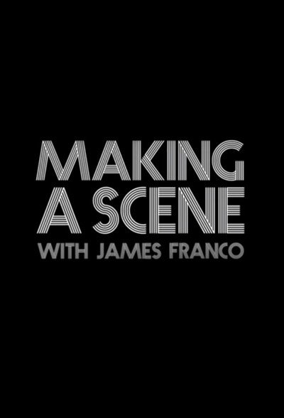 Póster de Making a Scene with James Franco