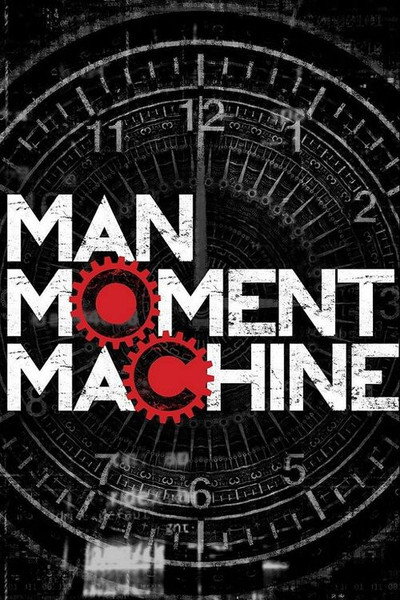 Póster de Man, Moment, Machine