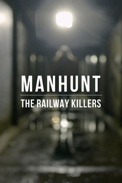 Póster de Manhunt: The Railway Killers