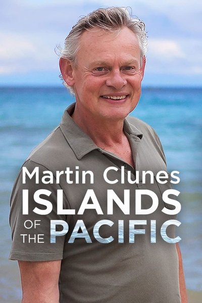 Póster de Martin Clunes: Islands of the Pacific