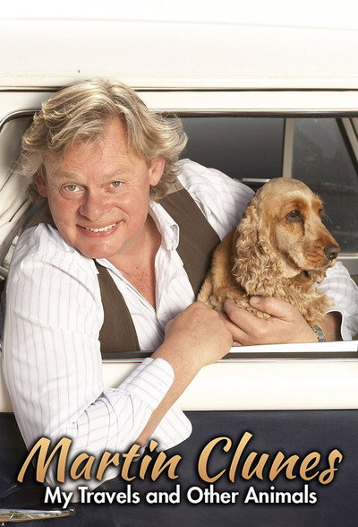 Póster de Martin Clunes: My Travels and Other Animals