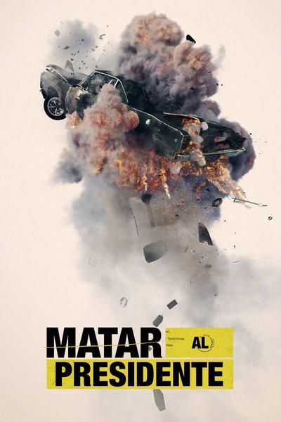 Póster de Matar al Presidente
