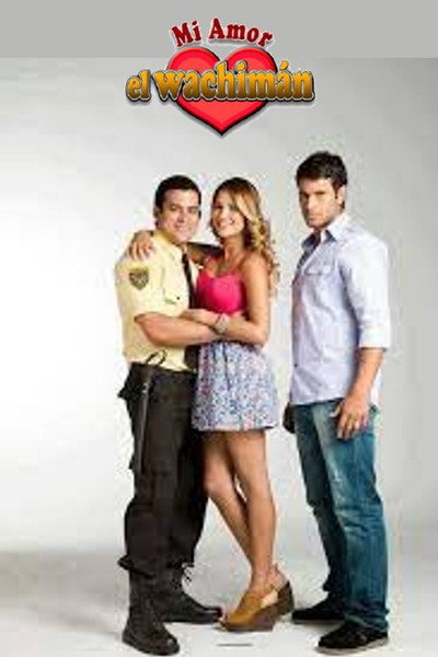 Póster de Mi amor, el wachimán
