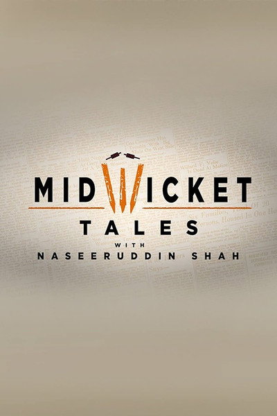 Póster de Mid Wicket Tales with Naseeruddin Shah