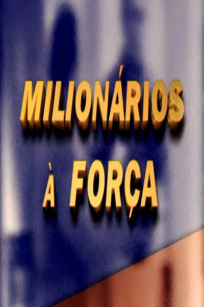 Póster de Milionários à Força