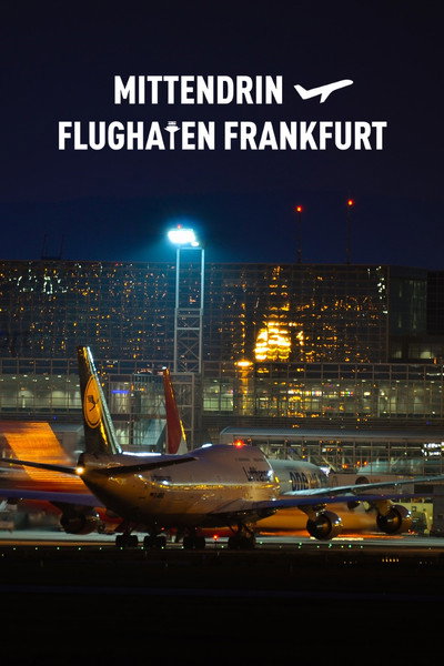 Póster de Mittendrin - Flughafen Frankfurt