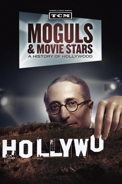Póster de Moguls & Movie Stars: A History of Hollywood