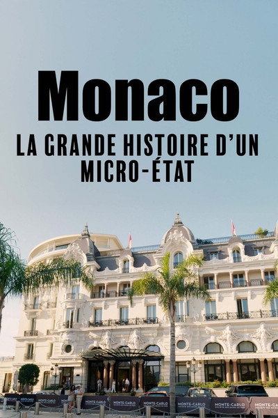 Póster de Monaco, la grande histoire d'un micro-État
