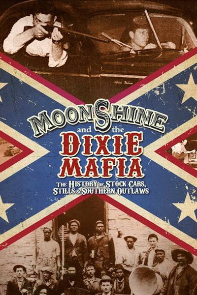 Póster de Moonshine and the Dixie Mafia